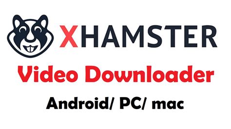 xhamaster downloder|XHamster Downloader